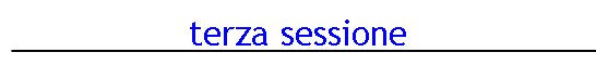 terza sessione
