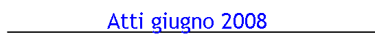Atti giugno 2008