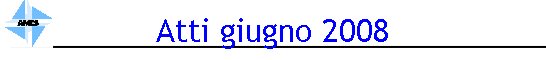 Atti giugno 2008