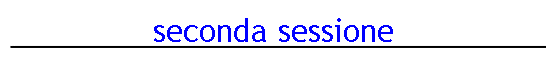 seconda sessione